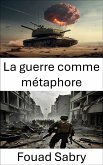 La guerre comme métaphore (eBook, ePUB)