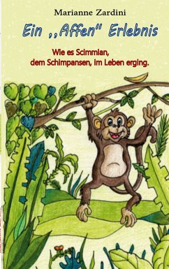 Ein ,,Affen''Erlebnis (eBook, ePUB) - Zardini, Marianne