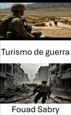 Turismo de guerra (eBook, ePUB)