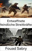 Entwaffnete feindliche Streitkräfte (eBook, ePUB)