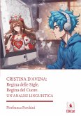 Cristina D'Avena: Regina delle Sigle, Regina del Cuore. (eBook, PDF)