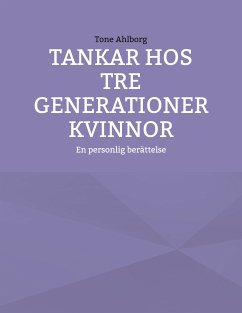 Tankar hos tre generationer kvinnor (eBook, ePUB) - Ahlborg, Tone