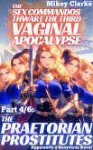 The Sex Commandos Thwart The Third Vaginal Apocalypse, part 4/6 (eBook, ePUB)