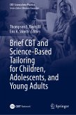 Brief CBT and Science-Based Tailoring for Children, Adolescents, and Young Adults (eBook, PDF)