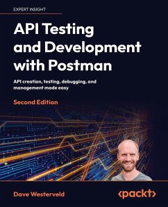 API Testing and Development with Postman - Second Edition - Westerveld, Dave