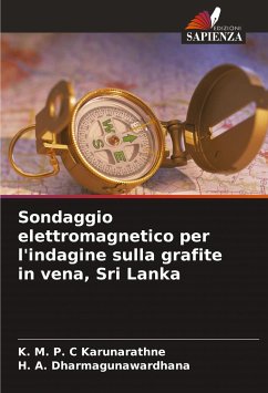 Sondaggio elettromagnetico per l'indagine sulla grafite in vena, Sri Lanka - Karunarathne, K. M. P. C;Dharmagunawardhana, H. A.