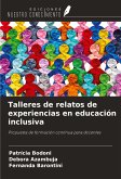 Talleres de relatos de experiencias en educación inclusiva