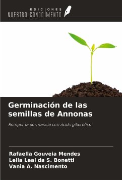 Germinación de las semillas de Annonas - Gouveia Mendes, Rafaella; da S. Bonetti, Leila Leal; A. Nascimento, Vania