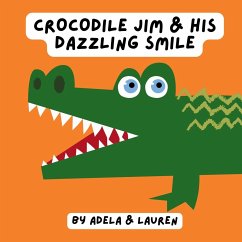 Crocodile Jim & His Dazzling Smile - And Lauren, AdELA