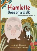 Hamlette Goes on a Walk