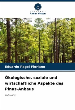 Ökologische, soziale und wirtschaftliche Aspekte des Pinus-Anbaus - Floriano, Eduardo Pagel