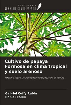 Cultivo de papaya Formosa en clima tropical y suelo arenoso - Coffy Rubin, Gabriel; Callili, Daniel