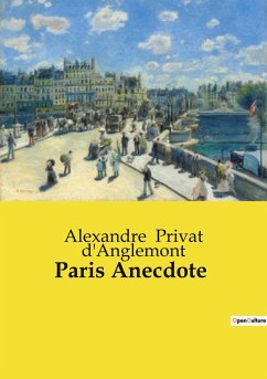 Paris Anecdote - Privat D'Anglemont, Alexandre