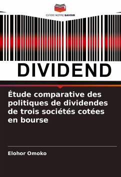 Étude comparative des politiques de dividendes de trois sociétés cotées en bourse - Omoko, Elohor