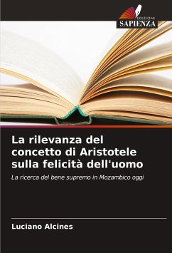 La rilevanza del concetto di Aristotele sulla felicità dell'uomo - Alcines, Luciano