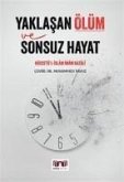 Yaklasan Ölüm ve Sonsuz Hayat