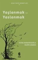 Yaslanmak ve Yaslanmak - Barbarosoglu, Fatma