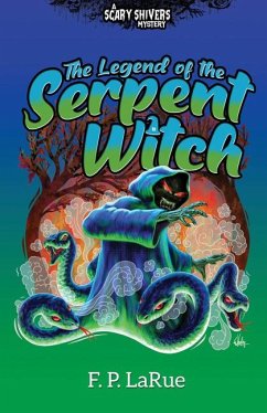 The Legend of the Serpent Witch - Larue, F P