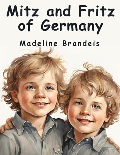 Mitz and Fritz of Germany - Madeline Brandeis