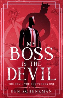 My Boss is the Devil - Schenkman, Ben