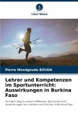 Lehrer und Kompetenzen im Sportunterricht: Auswirkungen in Burkina Faso