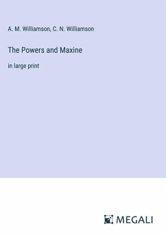 The Powers and Maxine - Williamson, A. M.; Williamson, C. N.