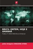 BRICS: ONTEM, HOJE E AMANHÃ