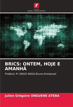 BRICS: ONTEM, HOJE E AMANHÃ - ONGUENE ATEBA, Julien Grégoire
