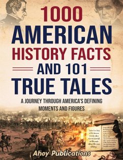 1000 American History Facts and 101 True Tales - Publications, Ahoy