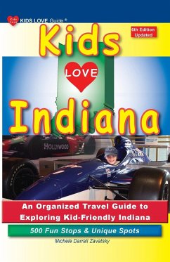 KIDS LOVE INDIANA, 6th Edition - Darrall Zavatsky, Michele