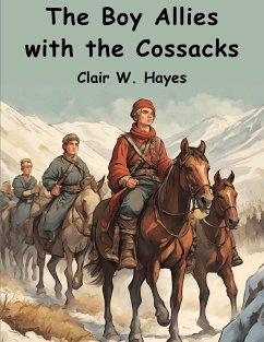 The Boy Allies with the Cossacks - Clair W Hayes