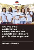 Analyse de la participation communautaire aux objectifs du Millénaire pour le développement