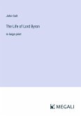 The Life of Lord Byron