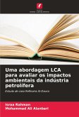 Uma abordagem LCA para avaliar os impactos ambientais da indústria petrolífera