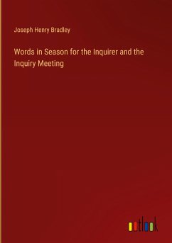 Words in Season for the Inquirer and the Inquiry Meeting - Bradley, Joseph Henry