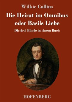 Die Heirat im Omnibus oder Basils Liebe - Collins, Wilkie