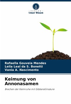Keimung von Annonasamen - Gouveia Mendes, Rafaella;da S. Bonetti, Leila Leal;A. Nascimento, Vania
