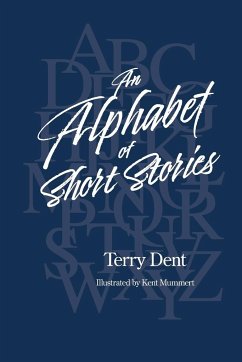 An Alphabet of Short Stories - Dent, Terry