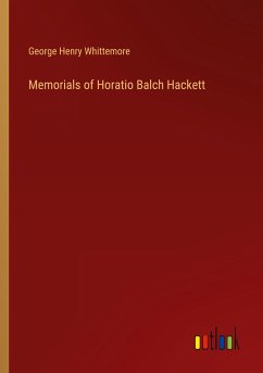 Memorials of Horatio Balch Hackett