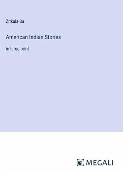 American Indian Stories - Zitkala-Sa