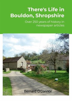 There's Life in Bouldon, Peaton and Heath, Shropshire - O'Connor, Bernard