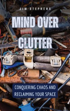 Mind Over Clutter - Stephens, Jim