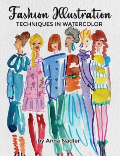 Fashion Illustration Techniques in Watercolor - Nadler, Anna