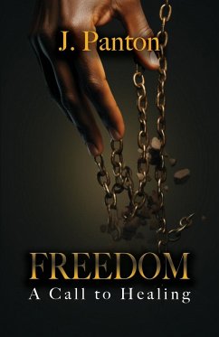 Freedom A Call to Healing - Panton, Jason J