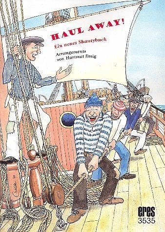 Haul Away für Männerchor (und Instrumente) Chorpartitur (dt/orig)