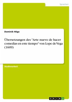 Übersetzungen des &quote;Arte nuevo de hacer comedias en este tiempo&quote; von Lope de Vega (1609)