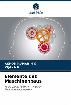 Elemente des Maschinenbaus - KUMAR M S, ASHOK;G, VIJAYA