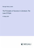 The Principles of Success in Literature; The Laws Of Style