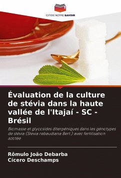 Évaluation de la culture de stévia dans la haute vallée de l'Itajaí - SC - Brésil - Debarba, Rômulo João;Deschamps, Cícero