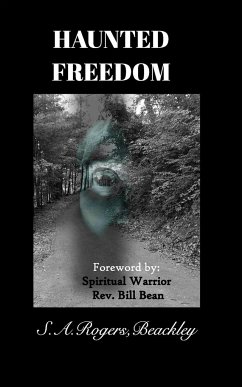 Haunted Freedom - Beackley, S. A. Rogers